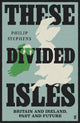 Book cover of: These Divided Isles