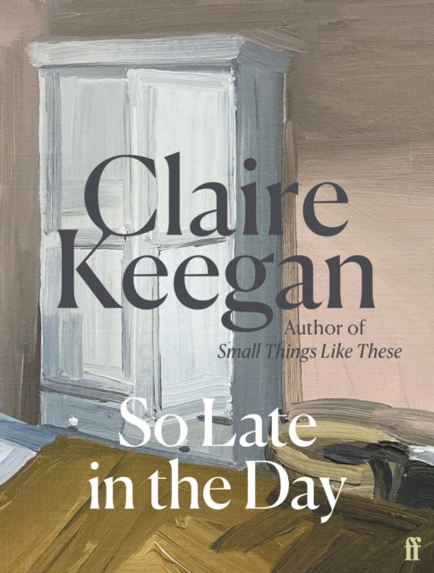 So Late in the Day, The Sunday Times bestseller 9780571382019 KEEGAN C