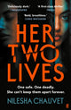 Her Two Lives, A gripping psychological revenge thriller, 'one of 2024's most impressive and thought-provoking debuts' 9780571382125 Nilesha Chauvet