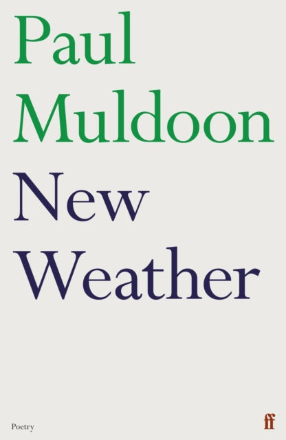 Book cover of: New Weather. By: Paul Muldoon - undifferentiated