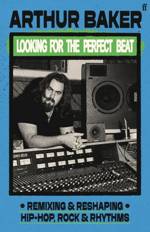 Looking for the Perfect Beat, Remixing and Reshaping Hip-Hop, Rock and Rhythms