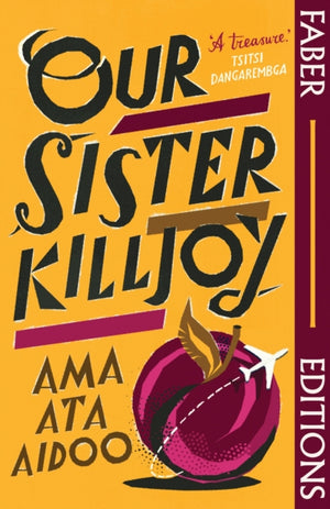Our Sister Killjoy (Faber Editions), 'A treasure.' Tsitsi Dangarembga