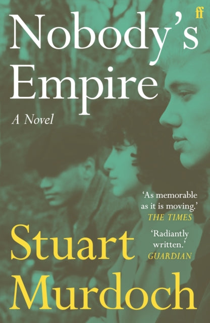 Nobody's Empire, 'Empathetic, funny and heartwarming.' Buzz Magazine 9780571388103 Stuart Murdoch