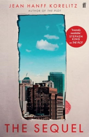 Sequel, The follow up to the New York Times Bestselling The Plot: 'Insanely readable.' Stephen King
