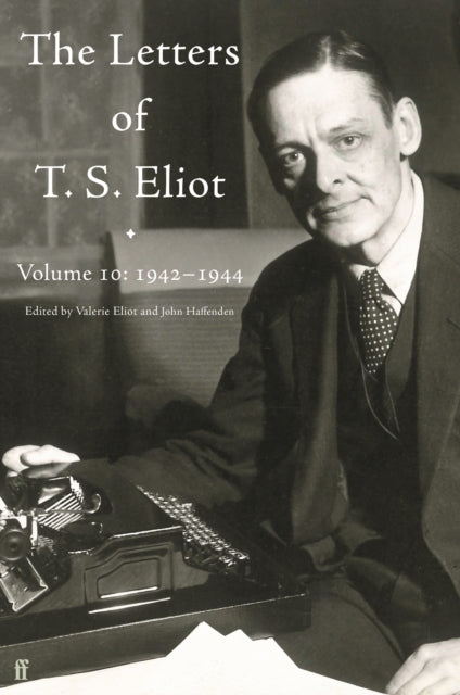 Letters of T. S. Eliot Volume 10: 1942–1944