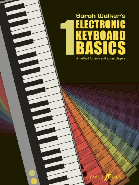 Book cover of: Electronic Keyboard Basics 1. By: Sarah Walker