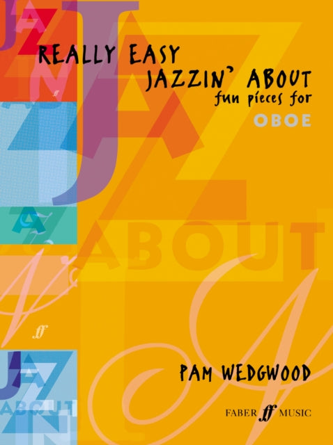 Book cover of: Really Easy Jazzin' About Oboe. By: Pam Wedgwood