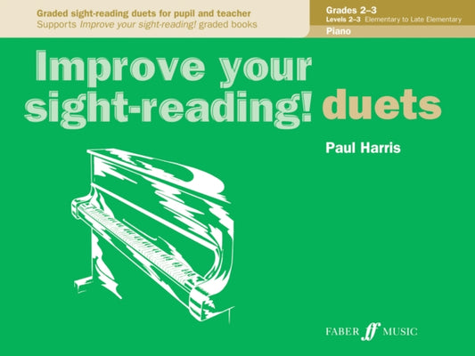 Book cover of: Improve your sight-reading! Piano Duets Grades 2-3. By: Paul Harris