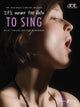 Book cover of: It's Never Too Late To Sing