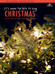 Book cover of: It's never too late to sing: Christmas