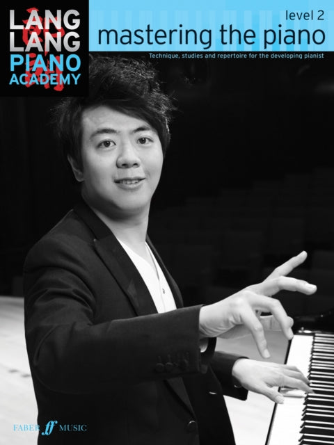 Book cover of: Lang Lang Piano Academy: mastering the piano level 2. By: Lang Lang