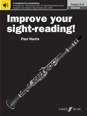 Improve your sight-reading! Clarinet Grades 6-8