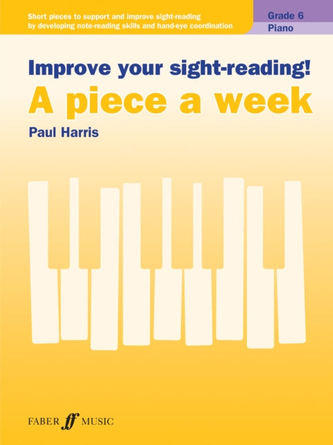 Book cover of: Improve your sight-reading! A piece a week Piano Grade 6