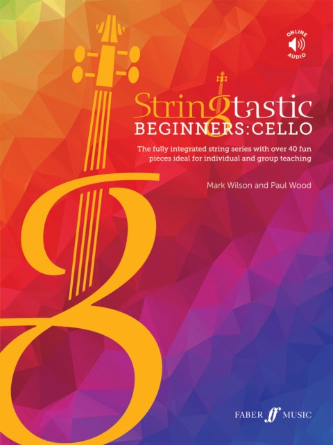 Book cover of: Stringtastic Beginners: Cello. By: Mark Wilson