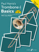 Book cover of: Trombone Basics (Treble Clef Edition)