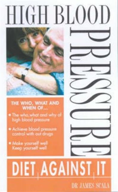 Book cover of: High Blood Pressure. By: James Scala