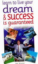 Book cover of: Learn to Live Your Dream. By: Ian Bruce