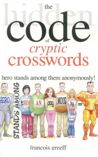 Book cover of: Hidden Code of Cryptic Crosswords. By: Francois Greeff