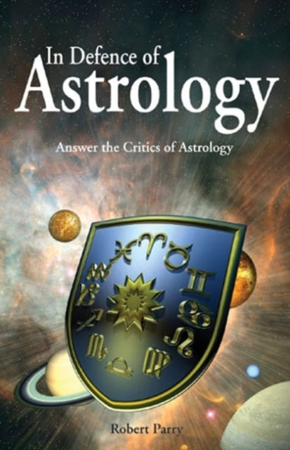 Book cover of: In Defence of Astrology. By: Robert Parry