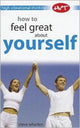 Book cover of: How to Feel Great About Yourself. By: Steve Wharton
