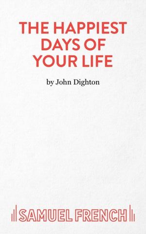 The Happiest Days of Your Life