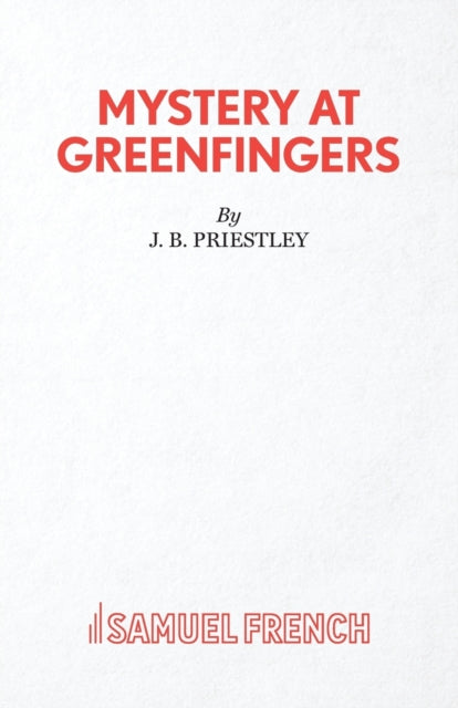 Book cover of: Mystery at Greenfingers. By: J. B. Priestley