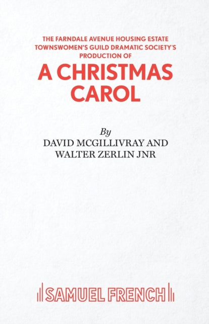 Book cover of: Farndale Avenue Housing Estate Townswomen's Guild Dramatic Society's Production of "A Christmas Carol"