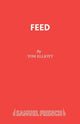 Book cover of: Feed. By: Tom Elliott