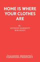 Book cover of: Home is Where Your Clothes are