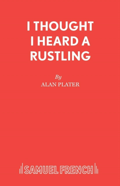 Book cover of: I Thought I Heard a Rustling. By: Alan Plater