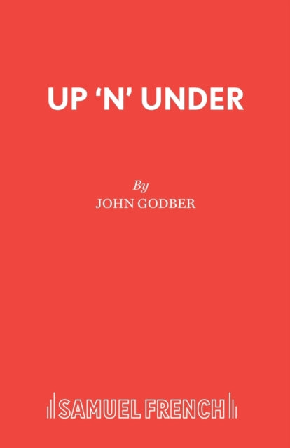 Book cover of: Up 'n' Under. By: John Godber