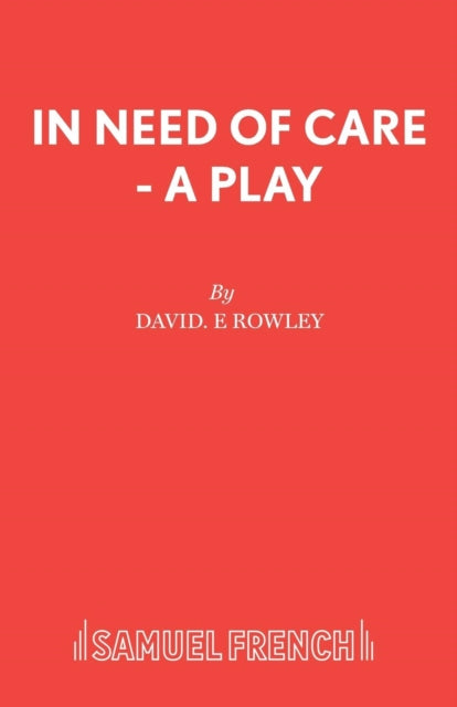 Book cover of: In Need of Care. By: David E. Rowley