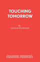 Book cover of: Touching Tomorrow. By: Gillian Plowman