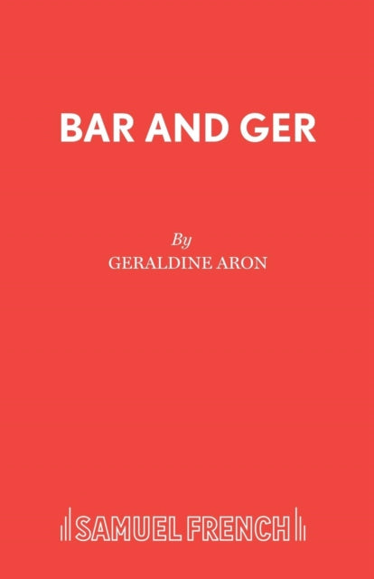 Book cover of: Bar and Ger. By: Geraldine Aron