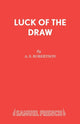 Book cover of: Luck of the Draw. By: A. S. Robertson