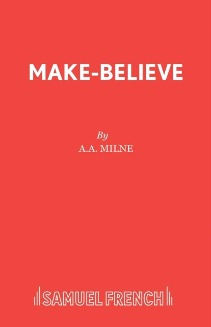 Book cover of: Make Believe. By: A. A. Milne