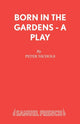 Book cover of: Born in the Gardens. By: Peter Nichols