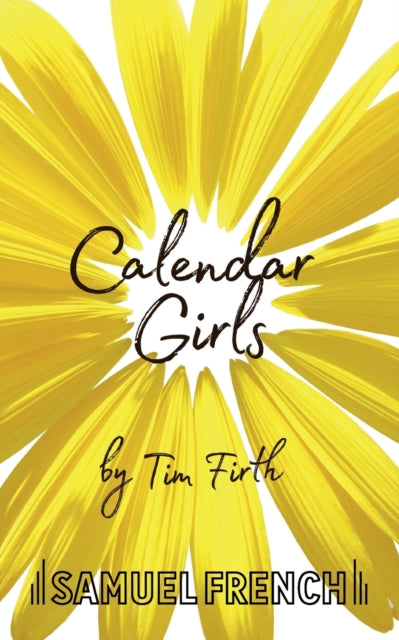 Book cover of: Calendar Girls. By: Tim Firth