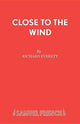 Book cover of: Close to the Wind