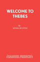 Book cover of: Welcome to Thebes. By: Moira Buffini