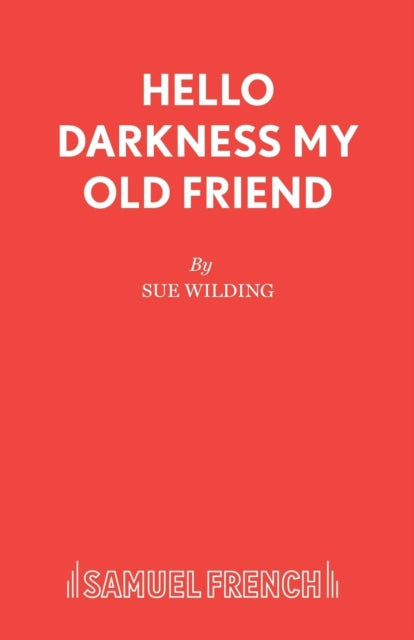 Book cover of: Hello Darkness My Old Friend. By: Sue Wilding