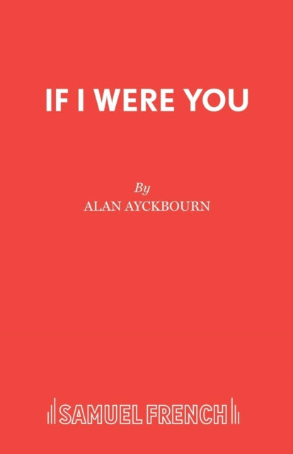 Book cover of: If I Were You. By: Alan Ayckbourn