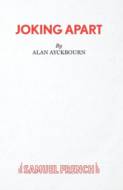 Book cover of: Joking apart. By: Alan Ayckbourn
