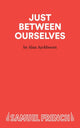 Book cover of: Just Between Ourselves