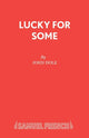 Book cover of: Lucky for Some. By: John Dole