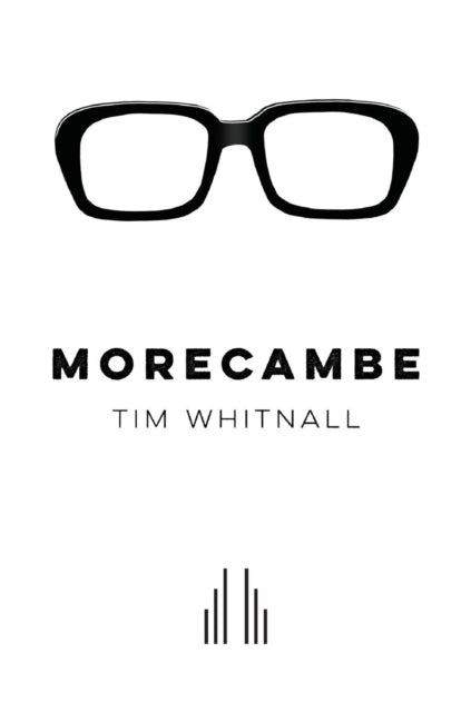 Book cover of: Morecambe. By: Tim Whitnall