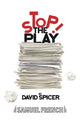 Book cover of: Stop!...The Play. By: David Spicer