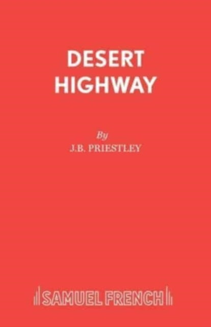 Book cover of: Desert Highway. By: J. B. Priestley