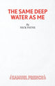 Book cover of: Same Deep Water As Me. By: NICK PAYNE