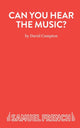 Book cover of: Can You Hear the Music?